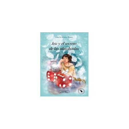 Libro. IRIS Y EL SECRETO DE LAS ALMOHADAS
