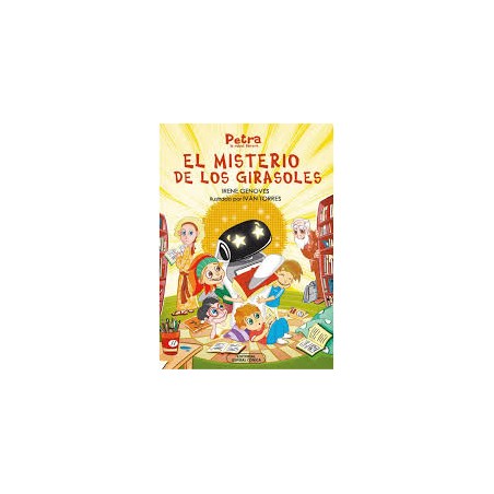 Libro. Petra la robot librera. EL MISTERIO DE LOS GIRASOLES.