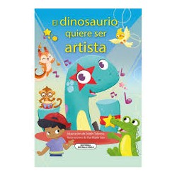 Libro. EL DINOSAURIO QUIERE SER ARTISTA