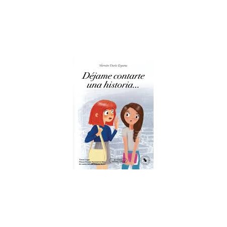Libro. DÉJAME CONTARTE UNA HISTORIA. Hernán Darío España