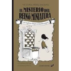 Libro. EL MISTERIO DEL REINO DE MINIATURA 2. Los niños extraordinarios