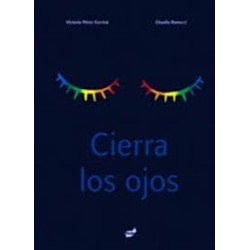 Libro. CIERRA LOS OJOS. Victoria Pérez Escrivá y Claudia Ranucci