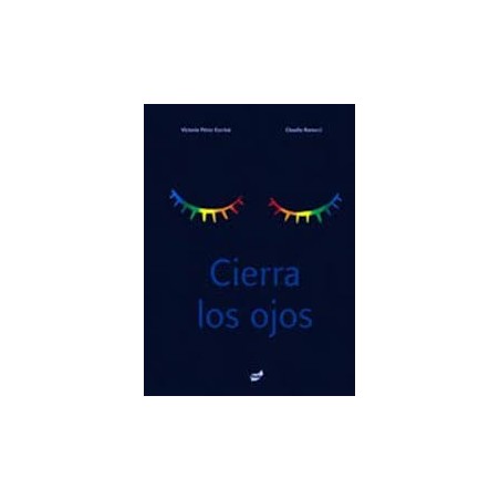 Libro. CIERRA LOS OJOS. Victoria Pérez Escrivá y Claudia Ranucci