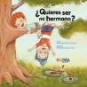 Libro. ¿QUIERES SER MI HERMANO?