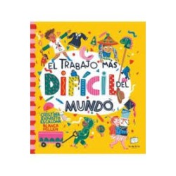 Libro. EL TRABAJO MÁS DIFÍCIL DEL MUNDO. Cristina Expósito Escalona y Blanca Millán