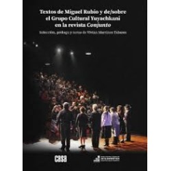 Libro. TEXTOS DE MIGUEL RUBIO Y DE/SOBRE EL GRUPO CULTURAL YUYACHKANI EN LA REVISTA CONJUNTO