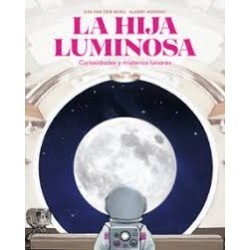 Libro. LA HIJA LUMINOSA. Curiosidades y misterios lunares