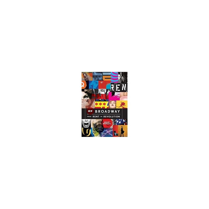 Libro. ON BROADWAY - FROM RENT TO REVOLUTION