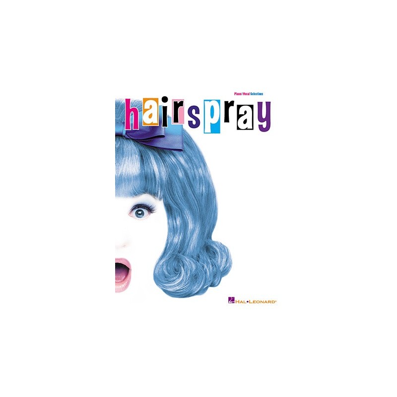 Partitura. HAIRSPRAY - Piano/Vocal Selections