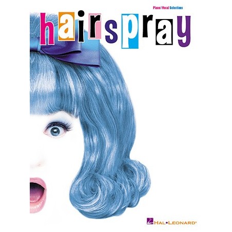 Partitura. HAIRSPRAY - Piano/Vocal Selections