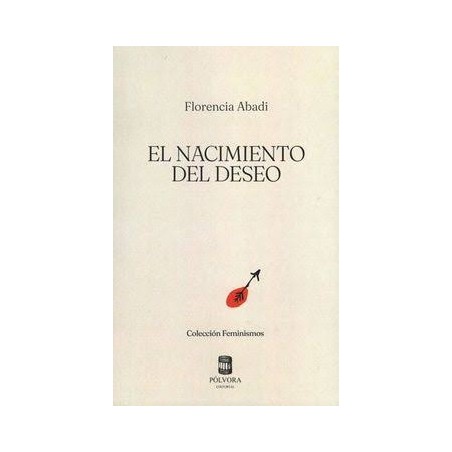 Libro. EL NACIMIENTO DEL DESEO. Florencia Abadi