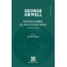 Libro. NOTAS SOBRE EL NACIONALISMO y otros escritos. George Orwell