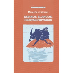 Libro. ESPINOS BLANCOS, FIESTAS PRIVADAS. Mercedes Estramil