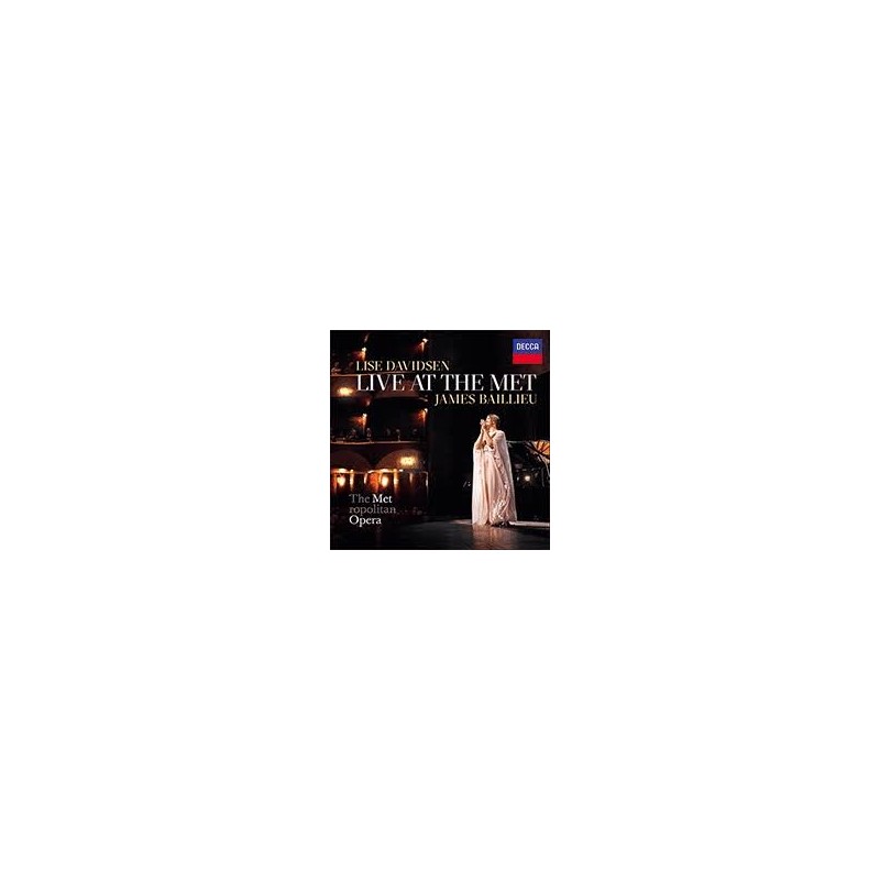 CD. LISE DAVIDSEN LIVE AT THE MET. JAMES BAILLIEU