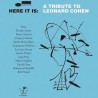 CD. HERE IT IS: A TRIBUTE TO LEONARD COHEN