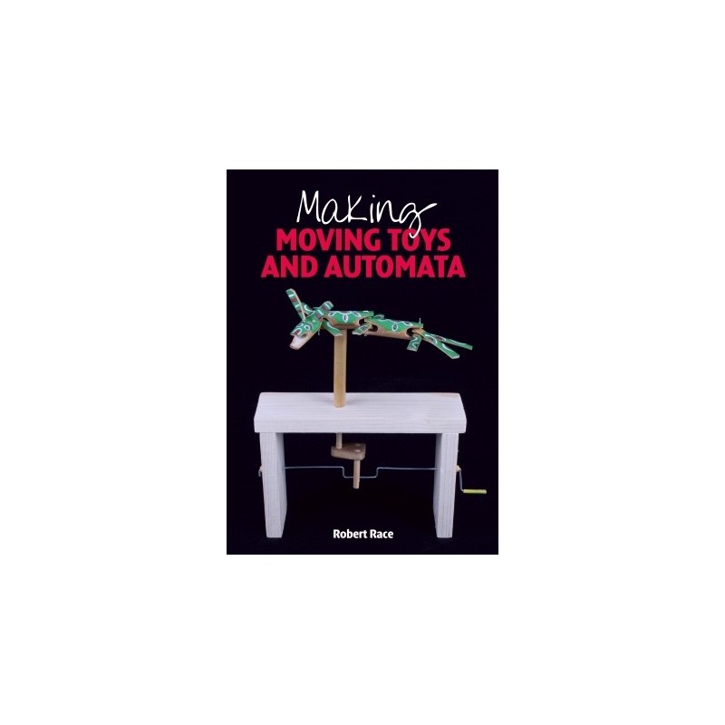 Libro. MAKING MOVING TOYS AND AUTOMATA