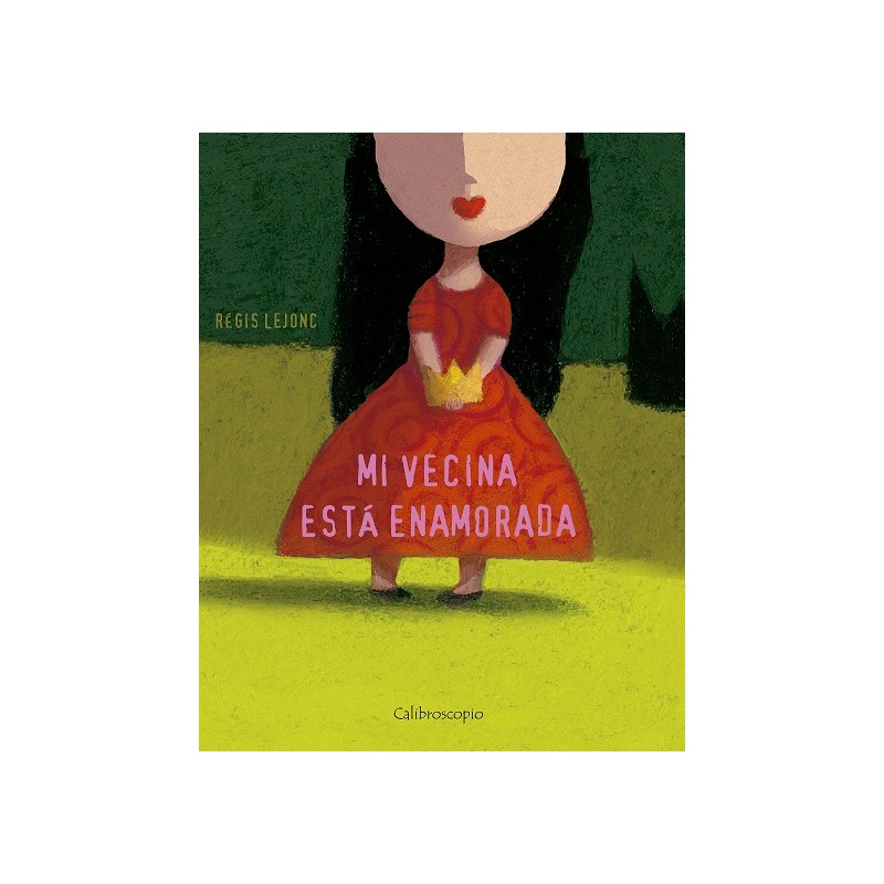 Libro. MI VECINA ESTÁ ENAMORADA. Régis Lejonc