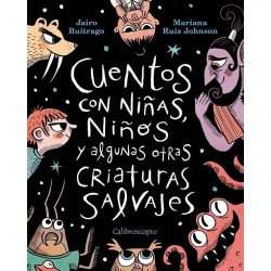 Libro. CUENTOS CON NIÑAS, NIÑOS y algunas otras CRIATURAS SALVAJES