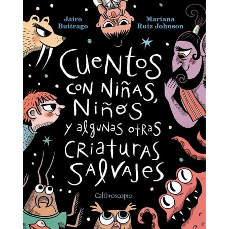 Libro. CUENTOS CON NIÑAS, NIÑOS y algunas otras CRIATURAS SALVAJES
