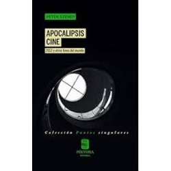 Libro. APOCALIPSIS CINE. 2012 y otros fines del mundo. Peter Szendy