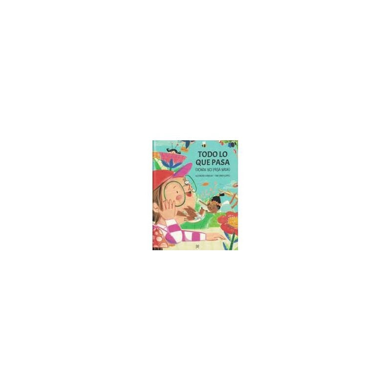 Libro. TODO LO QUE PASA (DONDE NO PASA NADA)