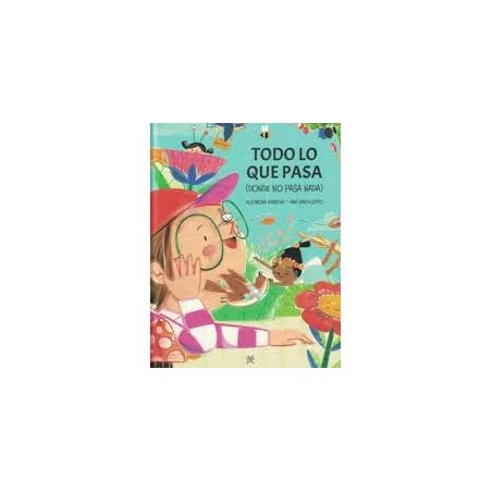 Libro. TODO LO QUE PASA (DONDE NO PASA NADA)