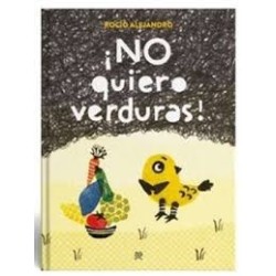 Libro. ¡NO QUIERO VERDURAS!