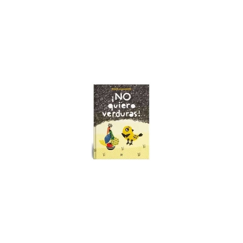 Libro. ¡NO QUIERO VERDURAS!