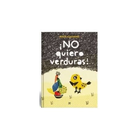 Libro. ¡NO QUIERO VERDURAS!
