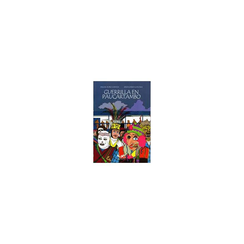 Libro. GUERRILLA EN PAUCARTAMBO. Miguel Rubio Zapata, Jesús Cossio Guevara
