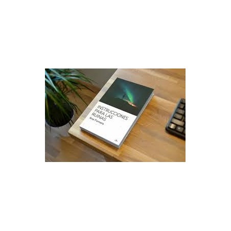 Libro. INSTRUCCIONES PARA LAS RUINAS. Ana Fornaro