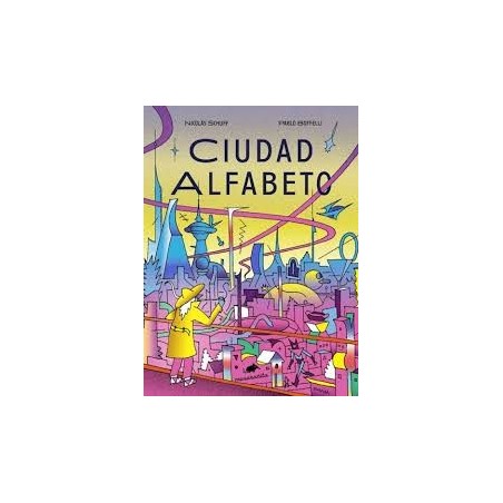 Libro. CIUDAD ALFABETO. Nicolás Schuff, Pablo Boffelli