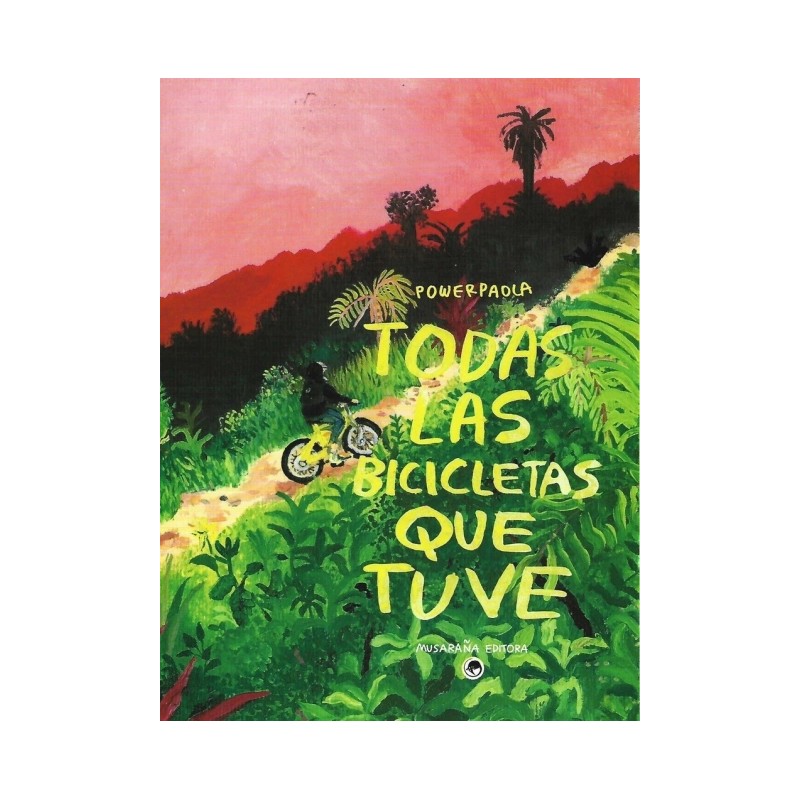 Libro. TODAS LAS BICICLETAS QUE TUVE. PowerPaola