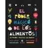 Libro. EL PODER MÁGICO DE LOS ALIMENTOS. Nutrición y recetas saludables
