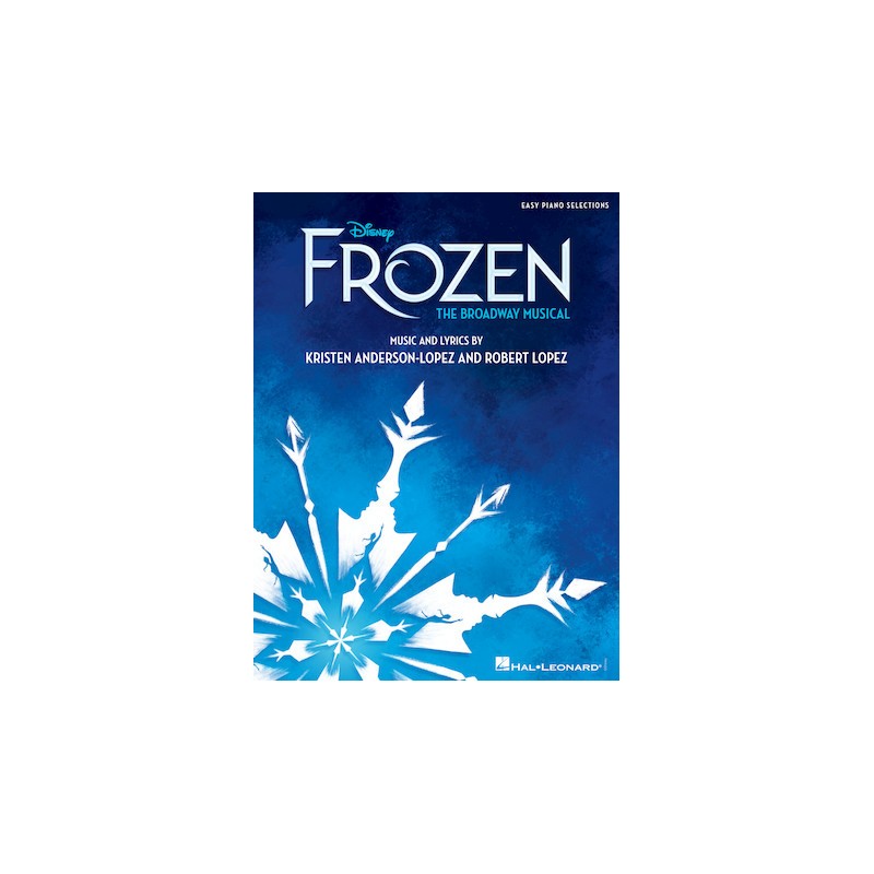 Partitura. Disney's Frozen – The Broadway Musical. Easy Piano Selections