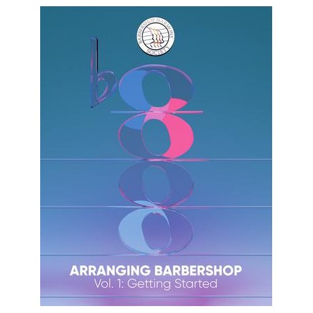 Partituras. Arranging Barbershop Volume 1: Getting Started