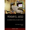Libro. PENSAR EL JUEGO. 25 caminos para los game studies