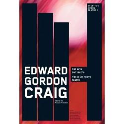 Libro. ESCRITOS SOBRE TEATRO I - DEL ARTE DEL TEATRO - HACIA UN NUEVO TEATRO
