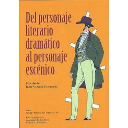 Libro. DEL PERSONAJE LITERARIO-DRAMÁTICO AL PERSONAJE ESCÉNICO