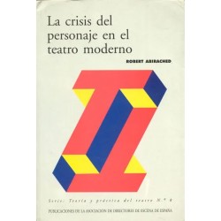 Libro. LA CRISIS DEL PERSONAJE EN EL TEATRO MODERNO