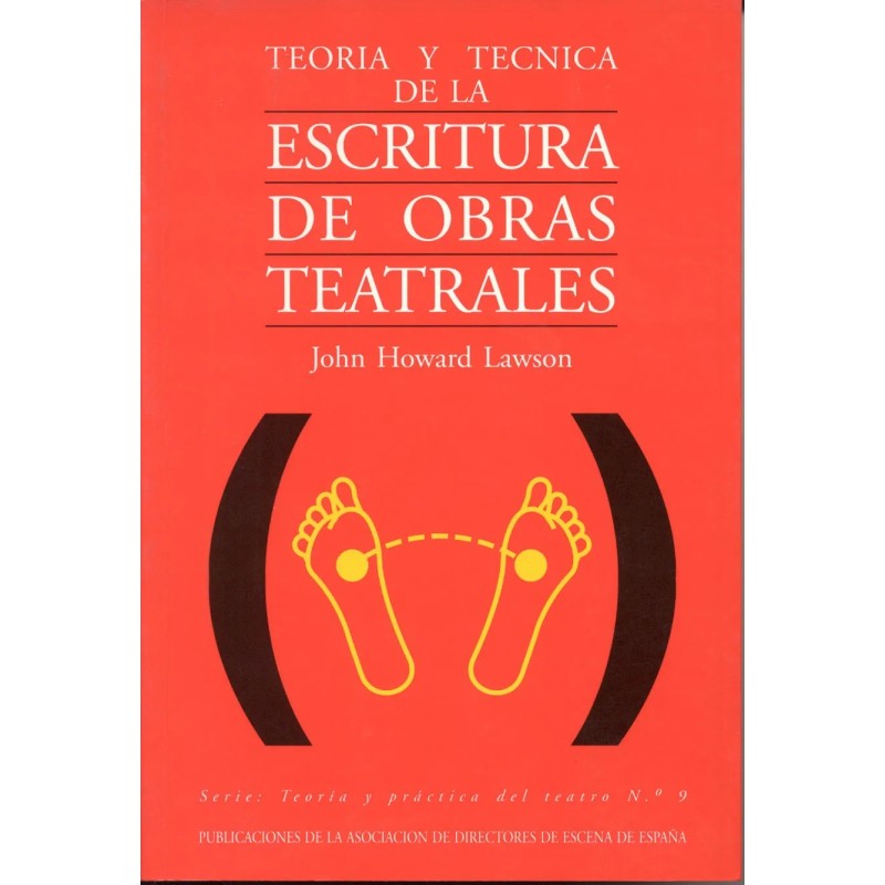LIBRO. TEORÍA Y TÉCNICA DE LA ESCRITURA DE OBRAS TEATRALES