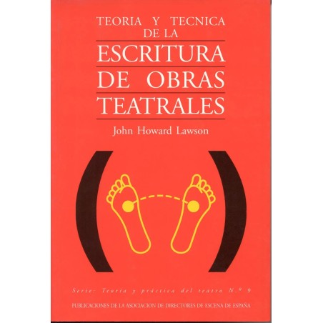LIBRO. TEORÍA Y TÉCNICA DE LA ESCRITURA DE OBRAS TEATRALES