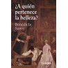 Libro. ¿A QUIÉN PERTENECE LA BELLEZA?