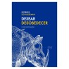 Libro. DESEAR DESOBEDECER - Lo que nos levanta, 1