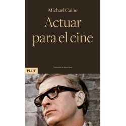 Libro. ACTUAR PARA EL CINE. Michael Caine