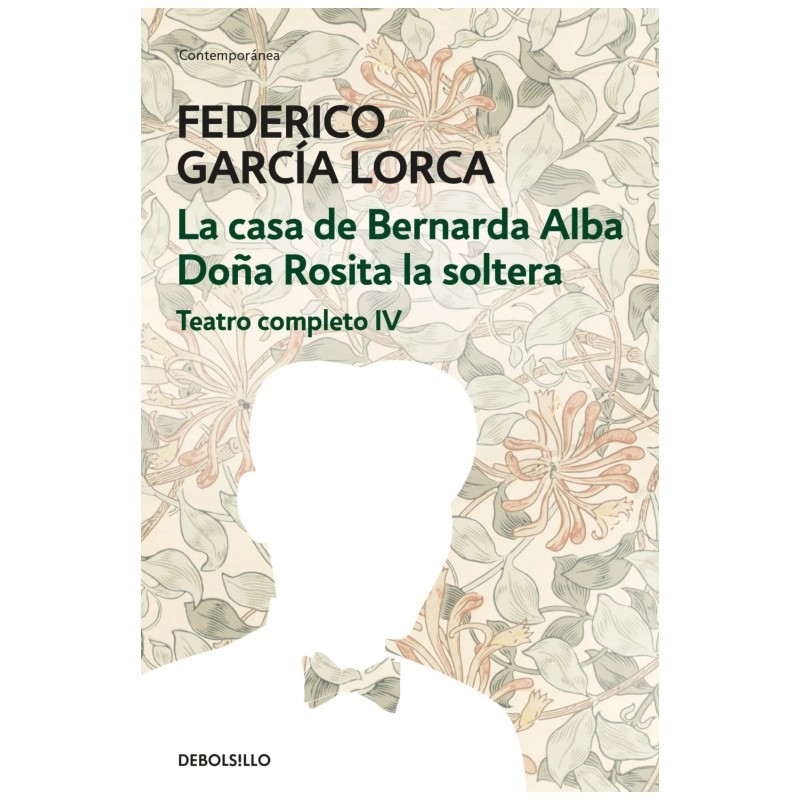 Libro. TEATRO COMPLETO IV. Federico García Lorca. La casa de Bernarda Alba - Doña Rosita la soltera