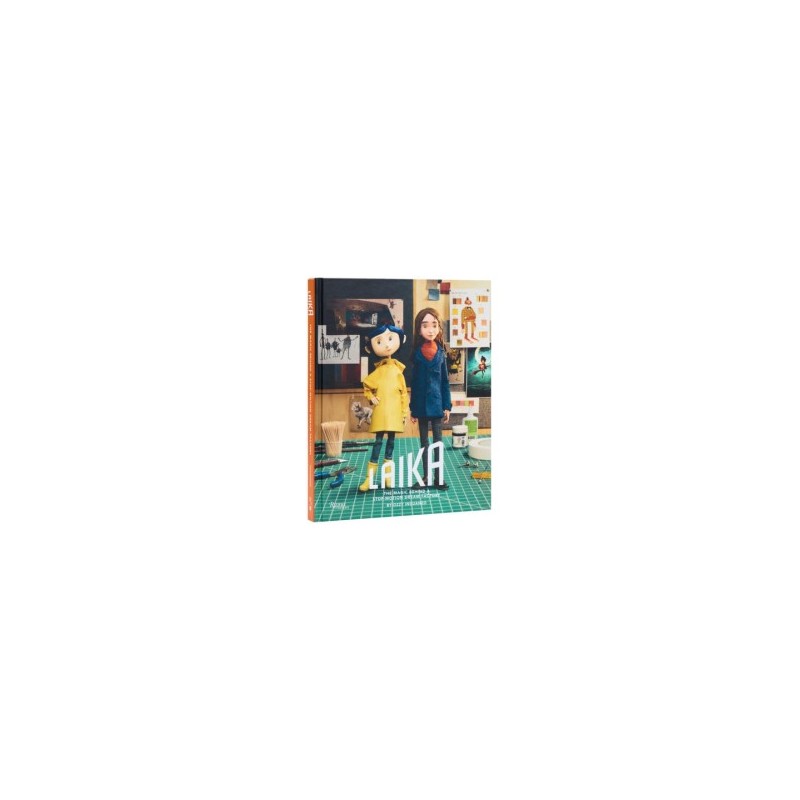 Libro. LAIKA. The magic behind a stop-motion dream factory
