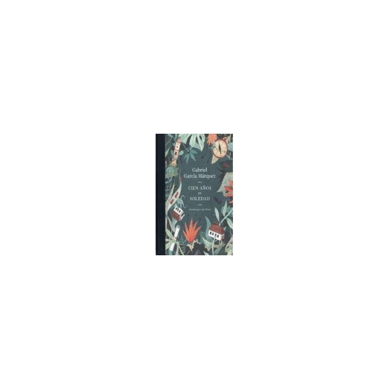 Libro. CIEN AÑOS DE SOLEDAD - Gabriel García Márquez
