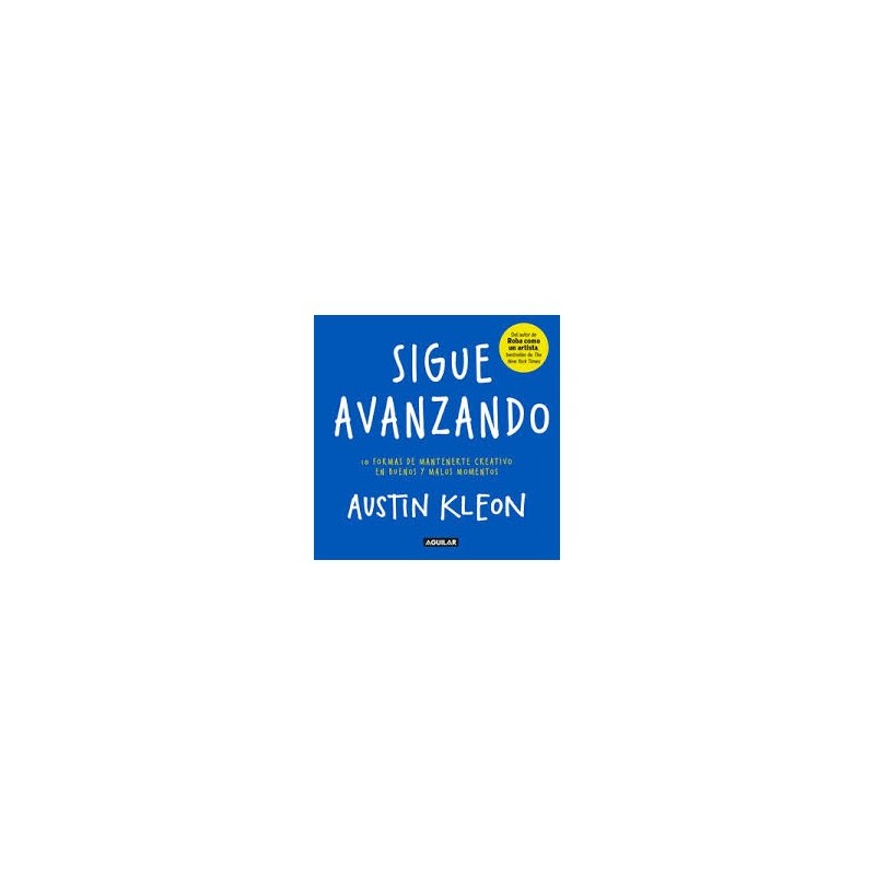 Libro. SIGUE AVANZANDO. Austin Kleon