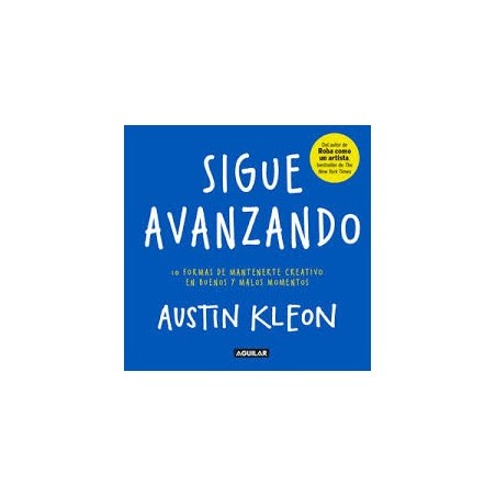 Libro. SIGUE AVANZANDO. Austin Kleon